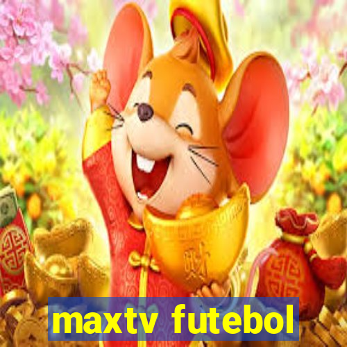 maxtv futebol